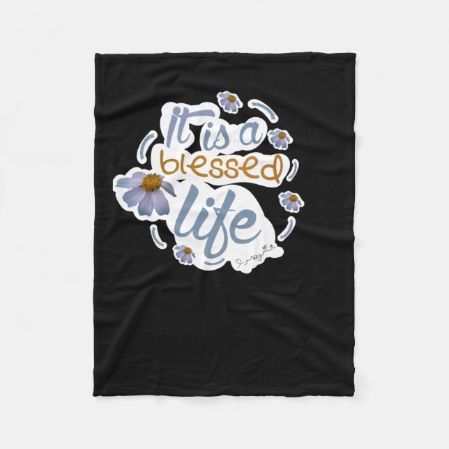 It Is A Blessed Life Ordinary Holiness Collection Fleece Blanket (Front)