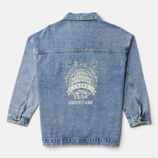 It Is A Craddock Thing You Wouldn't Understand  Denim Jacket