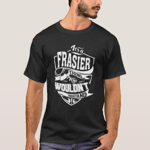 It is a FRASIER Thing Swea T-Shirt