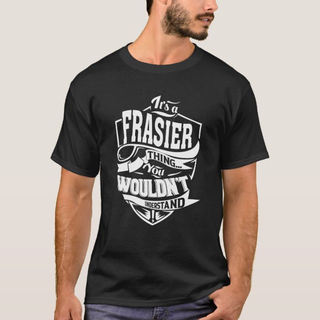 It is a FRASIER Thing Swea T-Shirt (Front)