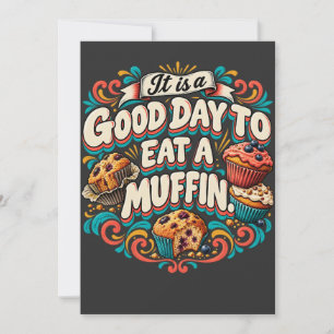 It Is a Good Day to Eat a Muffin Invitation
