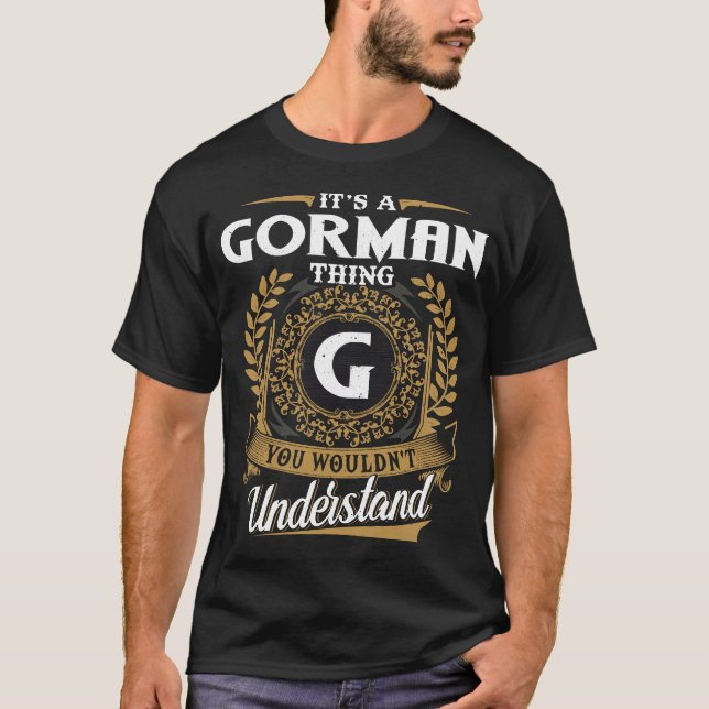 It Is A Gorman Thing You Wouldn_t Understand  T-Shirt (Front)