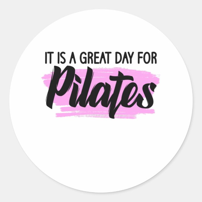 it is a great day for pilates classic round sticker (Front)