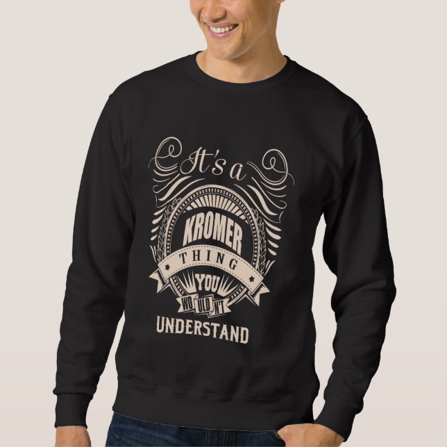 It is a KROMER thing Gifts Sweatshirt (Front)
