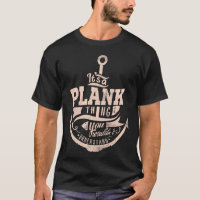 It is a PLANK Thing, You wouldn't understand