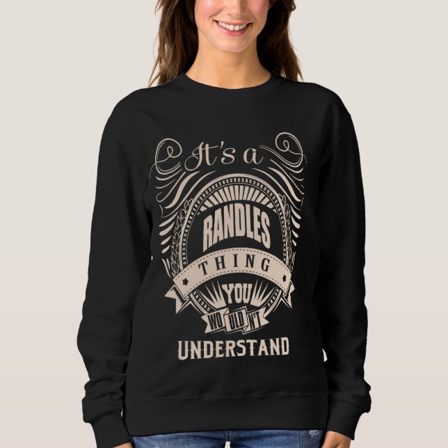 It is a RANDLES thing Gifts Sweatshirt (Front)