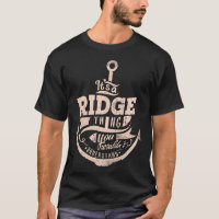 It is a RIDGE Thing, You wouldn't understand