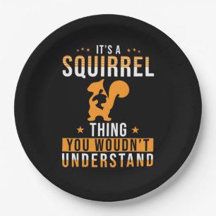 It Is A Squirrel Thing Paper Plate