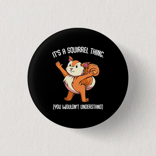 It Is A Squirrel Thing You Would Not Understand 3 Cm Round Badge (Front)