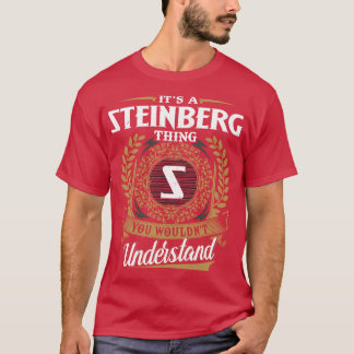 It Is A Steinberghing You Wouldnt Understand funny T-Shirt
