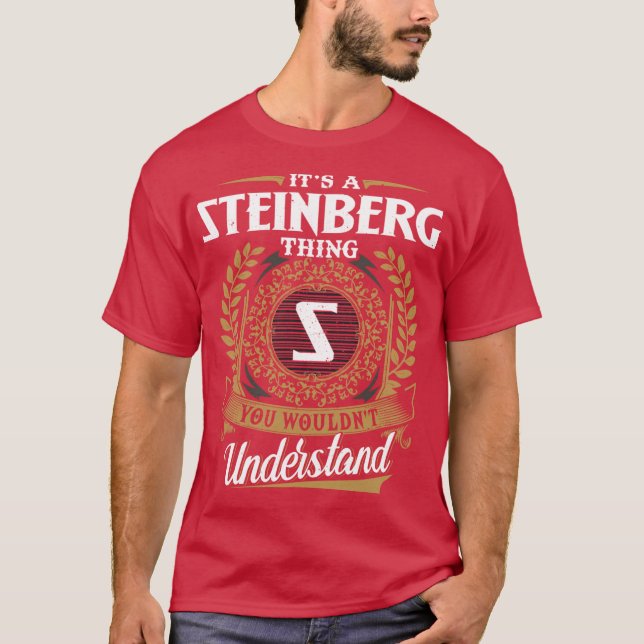 It Is A Steinberghing You Wouldnt Understand funny T-Shirt (Front)