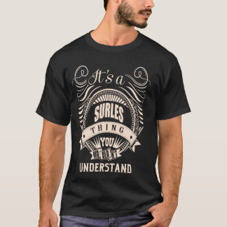 It is a SURLES thing Gifts T-Shirt