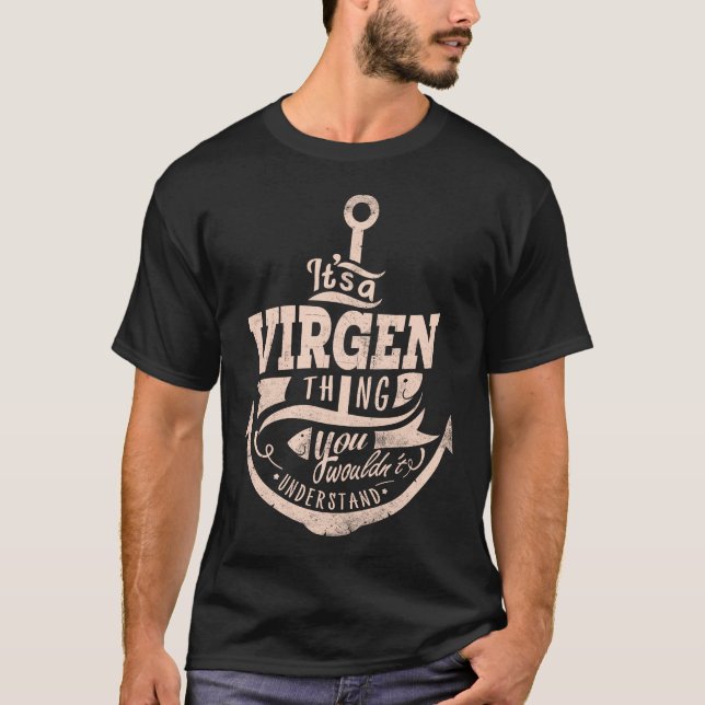 It is a VIRGEN Thing, You wouldn't understand T-Shirt (Front)