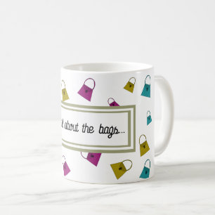 It Is All About The Bags Coffee Mug