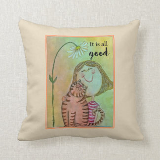 It is all good cushion
