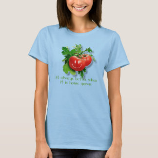 it is always better..... T-Shirt