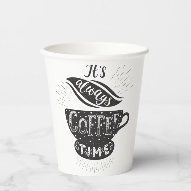 It Is Always Coffee Time Paper Cups (Front)