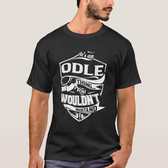 It is an ODLE Thing Gifts  T-Shirt (Front)