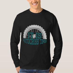 It Is Autocross Time I Cone Racing Autocross T-Shirt