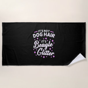 It Is Beagle Dog Glitter Beach Towel