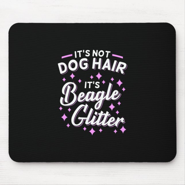 It Is Beagle Dog Glitter Mouse Mat (Front)