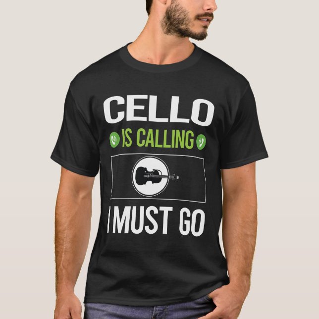 It Is Calling Cello Cellist T-Shirt (Front)
