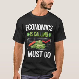 It Is Calling Economics Economy Economist T-Shirt