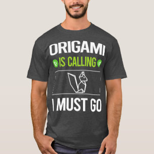 It Is Calling I Must Go Origami T-Shirt