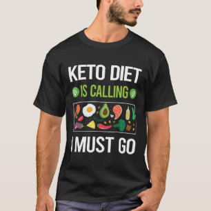 It Is Calling Keto Diet Ketogenic Ketone Ketosis T-Shirt