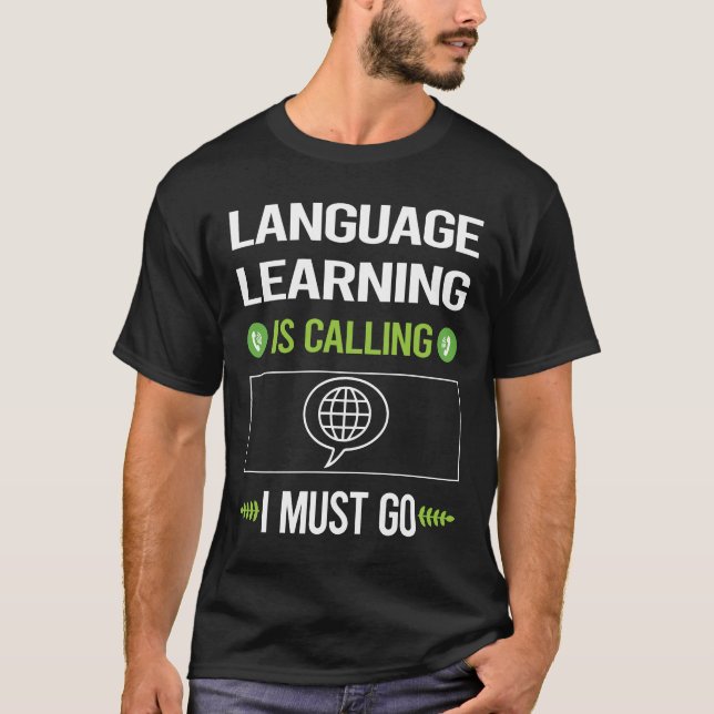 It Is Calling Language Learning T-Shirt (Front)