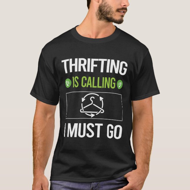 It Is Calling Thrifting Thrift T-Shirt (Front)