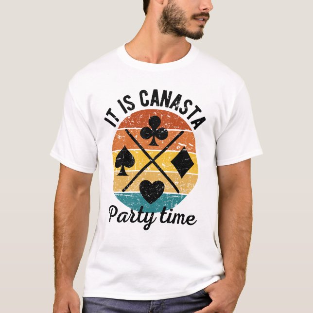 It is canasta party time | Funny canasta T-Shirt (Front)