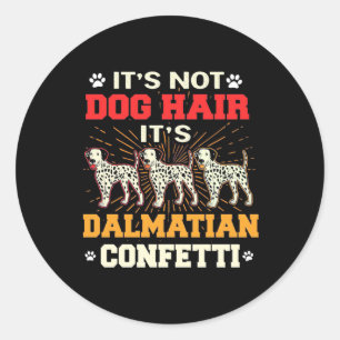 It Is Dalmatian Dog Confetti Classic Round Sticker