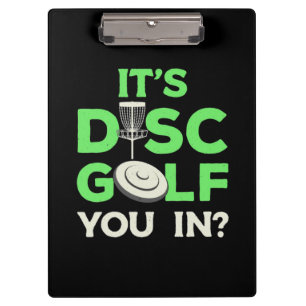 It Is Disc Golf You In Clipboard