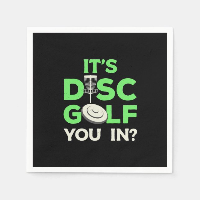 It Is Disc Golf You In Napkin (Front)