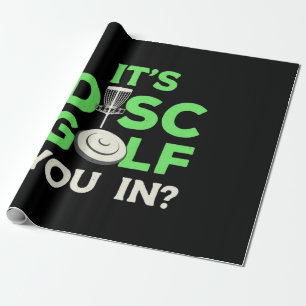 It Is Disc Golf You In Wrapping Paper