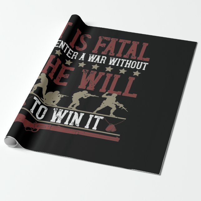 It Is Fatal To Enter A War Without The Will To Win Wrapping Paper (Unrolled)
