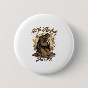 It Is Finished Bible Verse Vintage Christian Shirt 6 Cm Round Badge