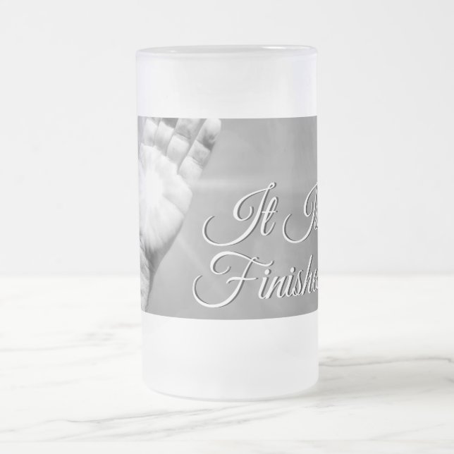 It Is Finished Grayscale Frosted Glass Beer Mug (Center)