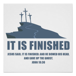 It is Finished – Passover Easter Cross of Jesus  Poster
