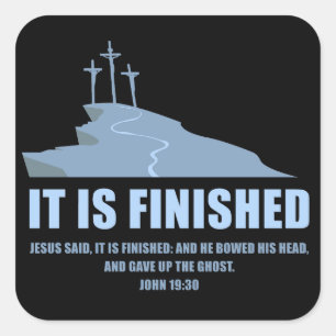 It is Finished – Passover Easter Cross of Jesus Square Sticker