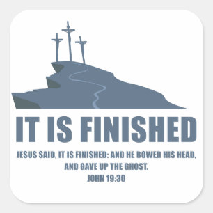 It is Finished – Passover Easter Cross of Jesus  Square Sticker