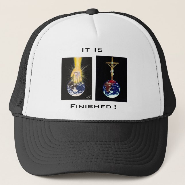 It is Finished ! Trucker Hat (Front)