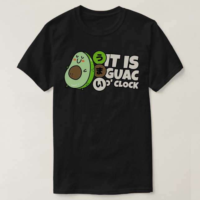 It is Guac Ox27clock Guacoclock avocado T-Shirt (Design Front)