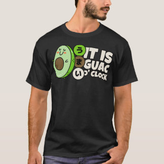 It is Guac Ox27clock Guacoclock avocado T-Shirt