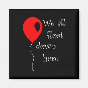 IT is Halloween Costume Red Balloon You'll Float T Magnet