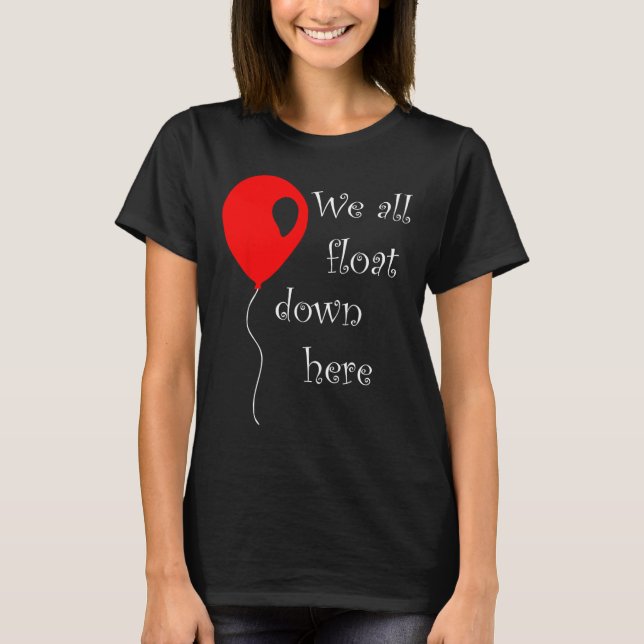 It Is Halloween Costume Red Lloon You'll Float Too T-Shirt (Front)
