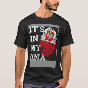 It Is In My DNA Polska Genetics Polish Roots Polan T-Shirt