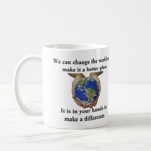 It is in your hands to make a difference. coffee mug