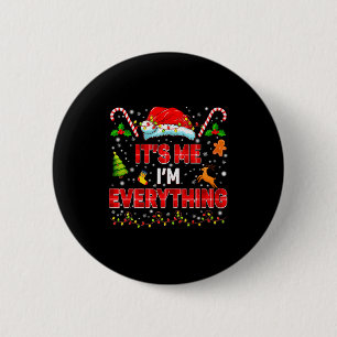 It Is Me Im Everything Xmas Couple Matching Tee Me 6 Cm Round Badge